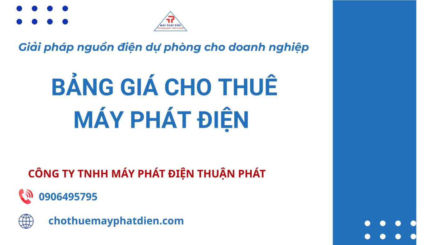 bảng giá thuê máy phát điện cập nhật mới nhất